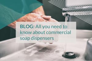 All You Need to Know About Commercial Soap Dispensers