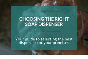 Choosing the Right Commercial Soap Dispensers for your Business
