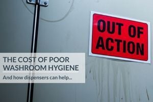 The Cost of Poor Washroom Hygiene (And How Dispensers Can Help)